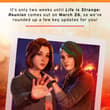 We're two weeks out from Life is Strange: Reunion release day, so here's a roun…