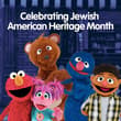 Happy #JewishAmericanHeritageMonth from your friends on Sesame Street! 💛💚