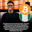 Nigerian Bitcoin Researchers 🇳🇬offered a solution to “Bridge Problem and Pricin…