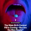 Researchers have been working on a male birth control for more than a century,…
