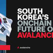 South Korea is moving fast on tokenized capital markets and Avalanche is a key…