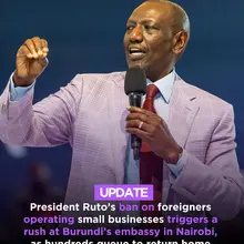 President Ruto’s ban on foreigners operating small businesses triggers a rush a…