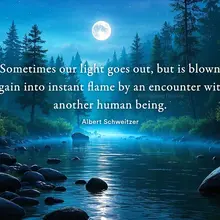 Sometimes our light goes out, but is blown again into instant flame by an encou…